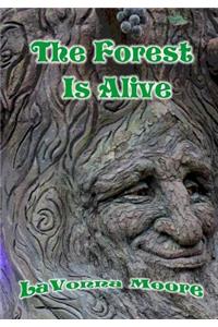 The Forest Is Alive