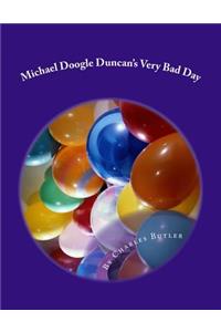 Michael Doogle Duncan's Very Bad Day