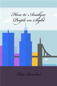 How to Analyze People on Sight
