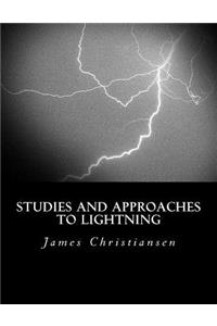 Studies and Approaches to Lightning