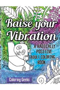 Raise Your Vibration