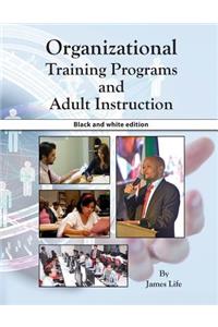 Organizational Training Programs and Adult Instruction