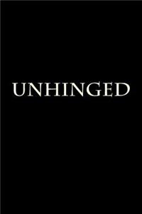 Unhinged