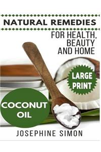 Coconut Oil ***Large Print Edition***
