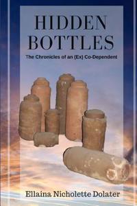 Hidden Bottles: The Chronicles of an (Ex) Co-Dependent