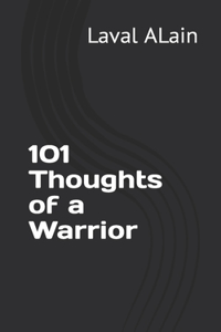 101 Thoughts of a Warrior