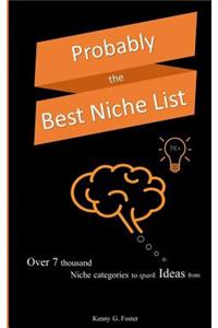 Probably the Best Niche List