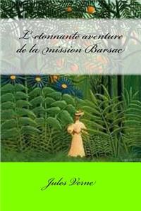 L etonnante aventure de la mission Barsac