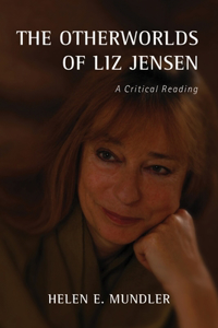 Otherworlds of Liz Jensen