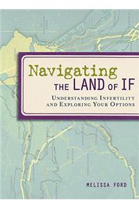 Navigating the Land of If