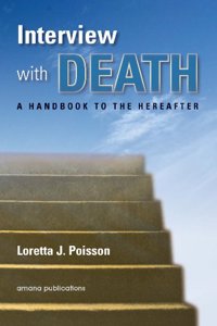 Interview with Death: A Handbook to the Hereafter
