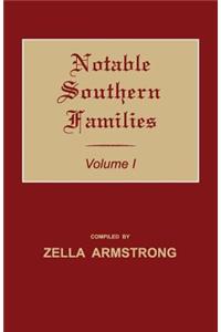 Notable Southern Families. Volume I