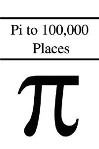 Pi to One Hundred Thousand Places