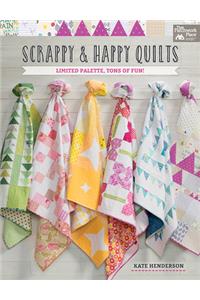 Scrappy and Happy Quilts