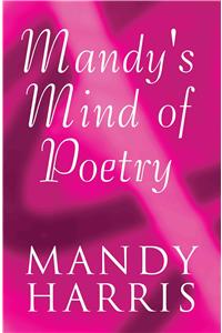 Mandy's Mind of Poetry