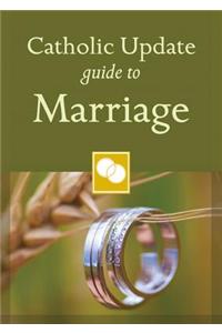 Catholic Update Guide to Marriage