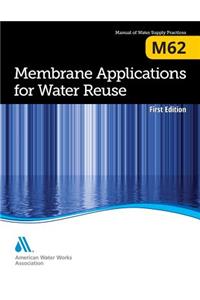 M62 Membrane Applications for Water Reuse