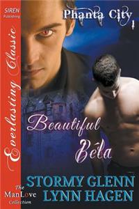 Beautiful Bela [phanta City 1] (Siren Publishing Classic Manlove)
