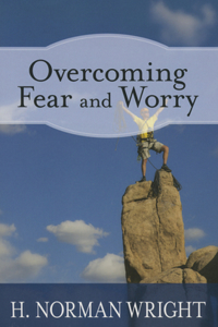 Overcoming Fear and Worry