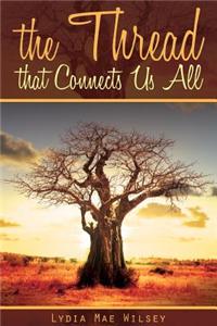 The Thread That Connects Us All