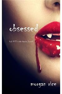 Obsessed (Book #12 in the Vampire Journals)