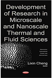 Development of Research in Microscale & Nanoscale Thermal & Fluid Sciences