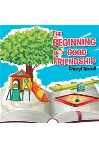 The Beginning of a Good Friendship