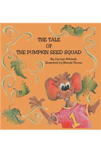 The Tale of The Pumpkin Seed Squad