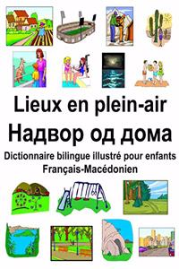 Français-Macédonien Lieux en plein-air/Надвор од дома Dictionnaire bilingue illustré pour enfants