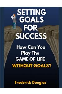 Setting Goals for Success