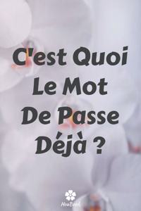 C'est Quoi Le Mot De Passe Déjà ?