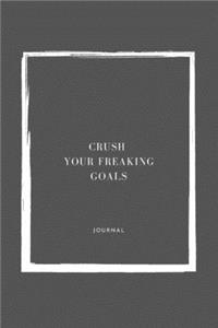 Crush your freaking Goals