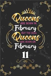 Queens Are Born In February But The Real Queens Are Born On February 11