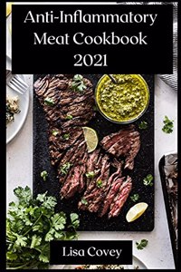 Anti-Inflammatory Meat Cookbook 2021