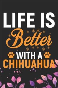 Life Is Better With A Chihuahua