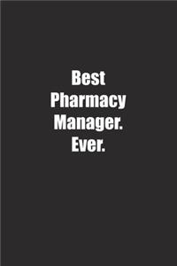 Best Pharmacy Manager. Ever.