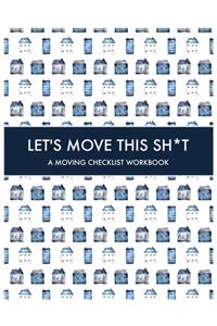 Let's Move this Sh*t
