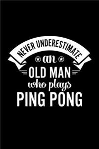 Never Underestimate An Old Man Who Plays Ping Pong