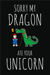 Sorry My Dragon Ate Your Unicorn