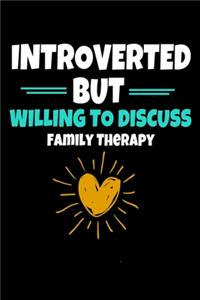 Introverted But Willing To Discuss Family Therapy