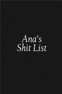 Ana's Shit List