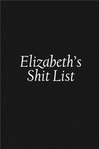 Elizabeth's Shit List