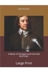 A Book of Escapes and Hurried Journeys