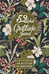 52 Week Gratitude Journal / Cultivate An Attitude Of Gratitude