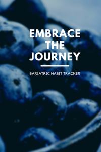 Embrace The Journey Bariatric Habit Tracker