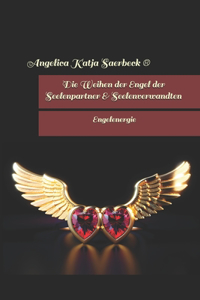 Weihen der Engel der Seelenpartner & Seelenverwandten