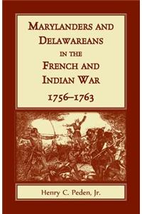 Marylanders and Delawareans in the French and Indian War, 1756-1763