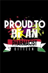 Proud to be an pharmacist citizen