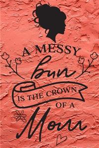 A Messy Bun Is the Crown of a Mom