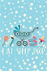 Eat, Sleep, Poop